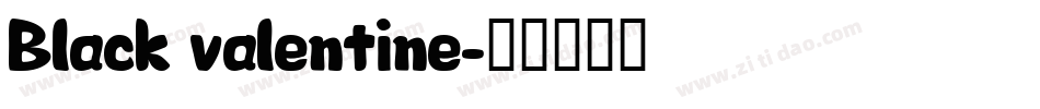Black valentine字体转换